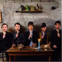 Absynthe Minded : Absynthe Minded Absynthe Minded : Absynthe Minded